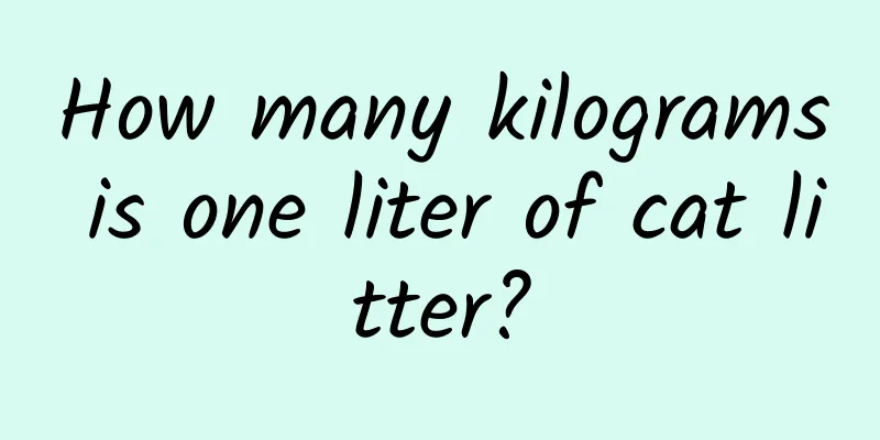 How many kilograms is one liter of cat litter?