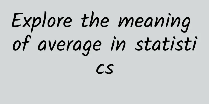 Explore the meaning of average in statistics
