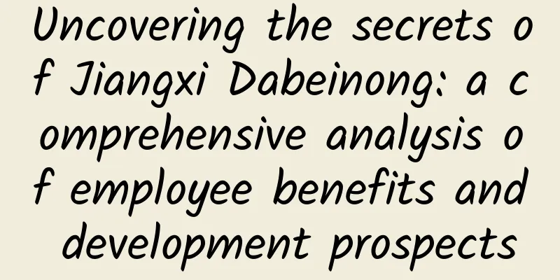 Uncovering the secrets of Jiangxi Dabeinong: a comprehensive analysis of employee benefits and development prospects
