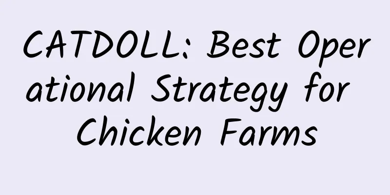 CATDOLL: Best Operational Strategy for Chicken Farms
