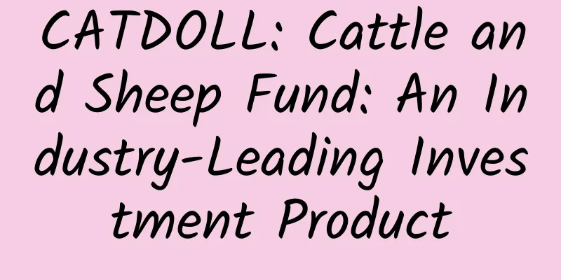 CATDOLL: Cattle and Sheep Fund: An Industry-Leading Investment Product