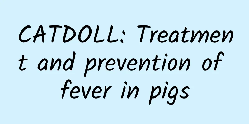 CATDOLL: Treatment and prevention of fever in pigs