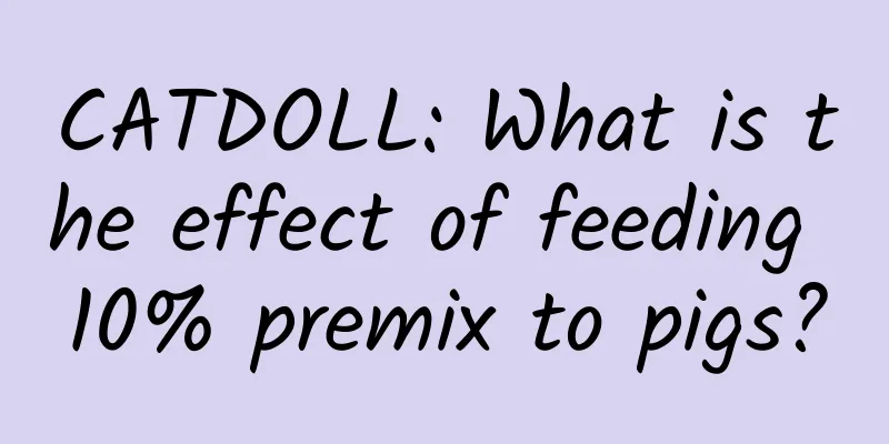 CATDOLL: What is the effect of feeding 10% premix to pigs?