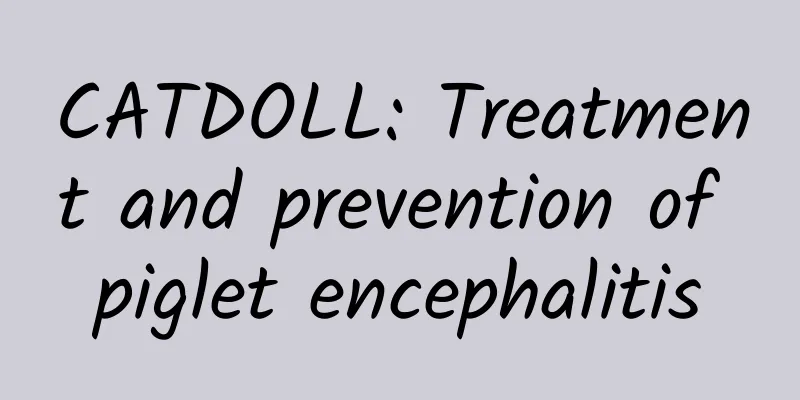 CATDOLL: Treatment and prevention of piglet encephalitis