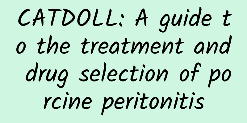 CATDOLL: A guide to the treatment and drug selection of porcine peritonitis
