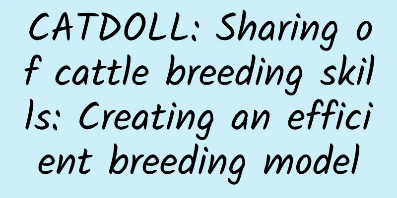 CATDOLL: Sharing of cattle breeding skills: Creating an efficient breeding model