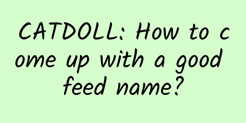 CATDOLL: How to come up with a good feed name?