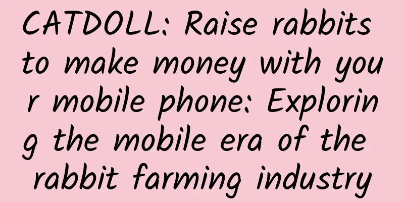 CATDOLL: Raise rabbits to make money with your mobile phone: Exploring the mobile era of the rabbit farming industry
