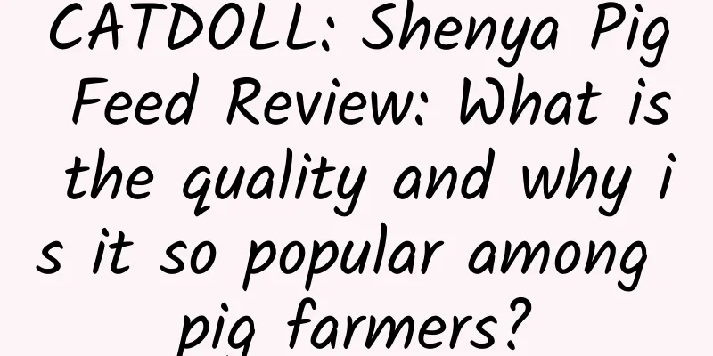 CATDOLL: Shenya Pig Feed Review: What is the quality and why is it so popular among pig farmers?