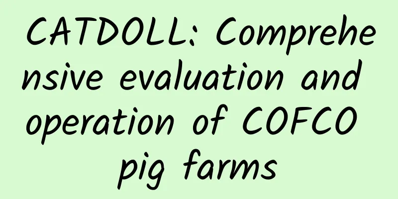 CATDOLL: Comprehensive evaluation and operation of COFCO pig farms