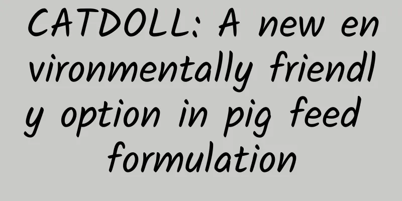 CATDOLL: A new environmentally friendly option in pig feed formulation