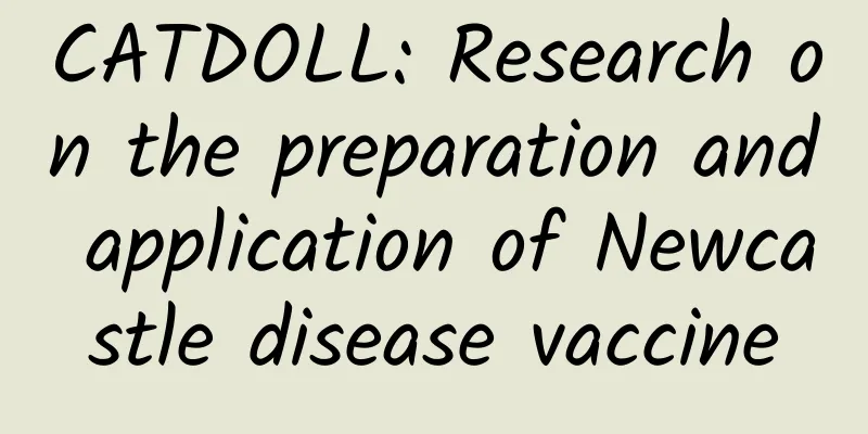 CATDOLL: Research on the preparation and application of Newcastle disease vaccine