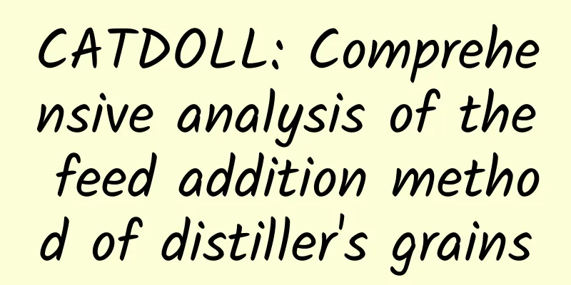 CATDOLL: Comprehensive analysis of the feed addition method of distiller's grains