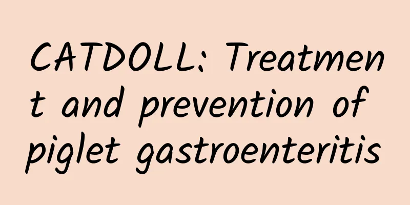 CATDOLL: Treatment and prevention of piglet gastroenteritis
