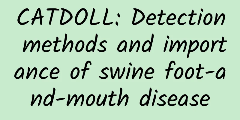 CATDOLL: Detection methods and importance of swine foot-and-mouth disease