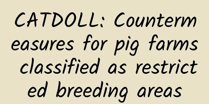 CATDOLL: Countermeasures for pig farms classified as restricted breeding areas
