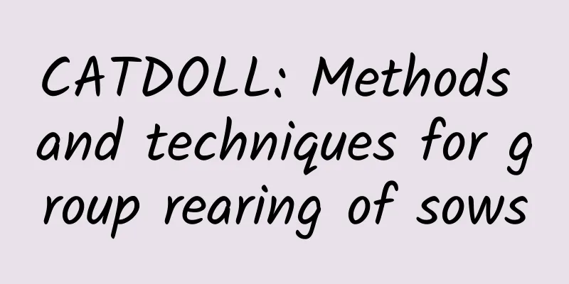 CATDOLL: Methods and techniques for group rearing of sows