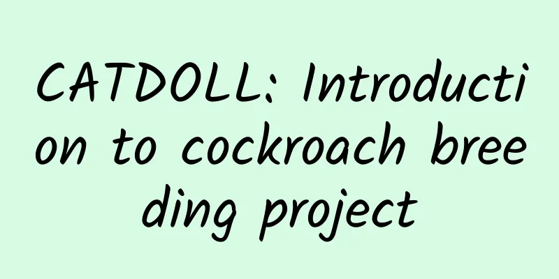 CATDOLL: Introduction to cockroach breeding project