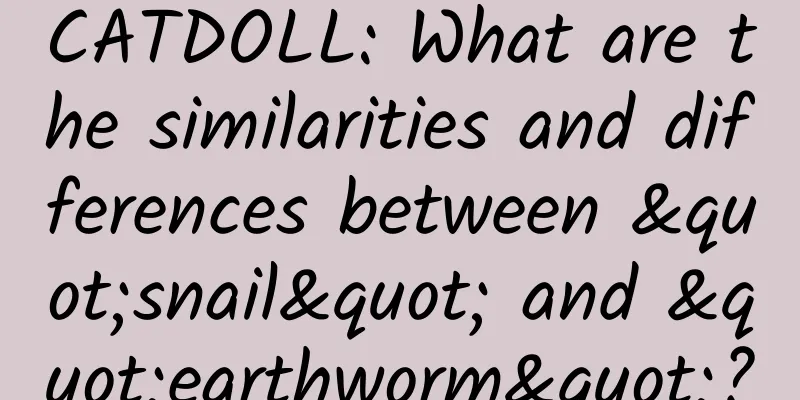 CATDOLL: What are the similarities and differences between "snail" and "earthworm"?