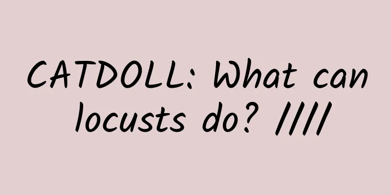 CATDOLL: What can locusts do? ////