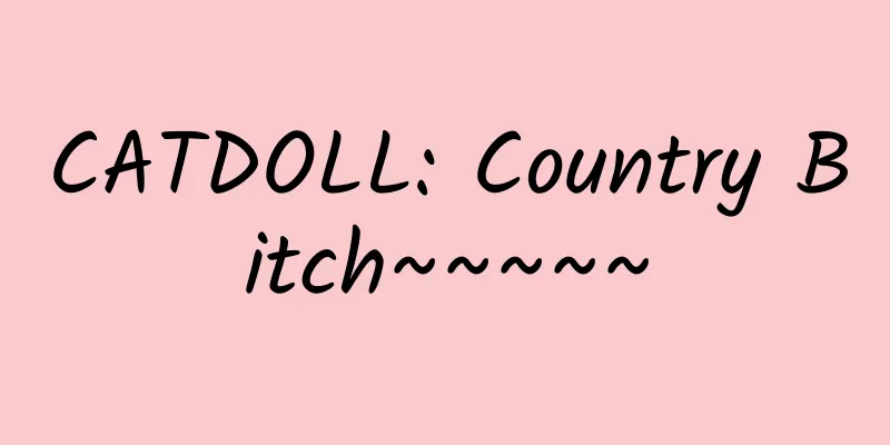 CATDOLL: Country Bitch~~~~~