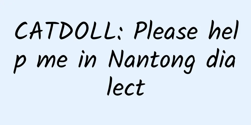 CATDOLL: Please help me in Nantong dialect
