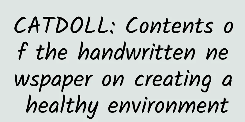 CATDOLL: Contents of the handwritten newspaper on creating a healthy environment
