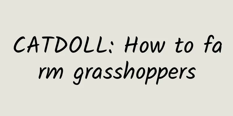 CATDOLL: How to farm grasshoppers