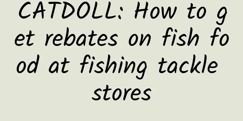 CATDOLL: How to get rebates on fish food at fishing tackle stores