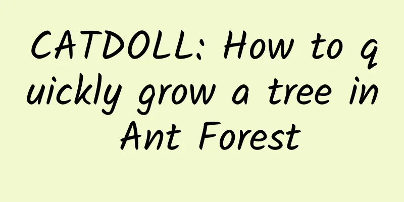 CATDOLL: How to quickly grow a tree in Ant Forest