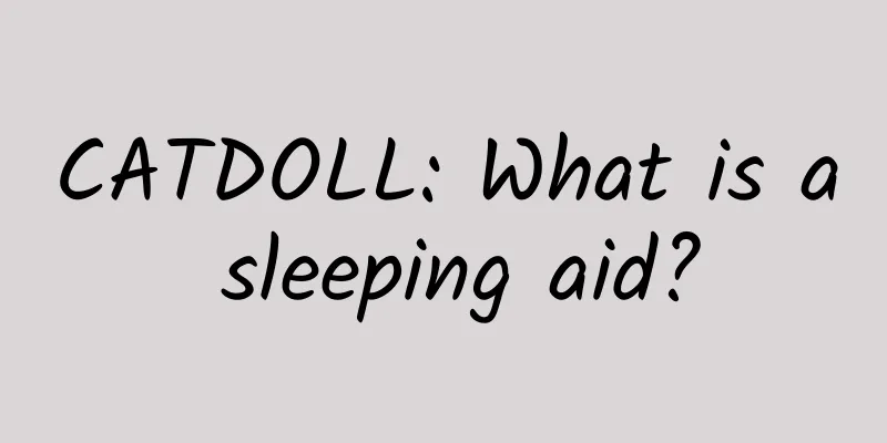 CATDOLL: What is a sleeping aid?
