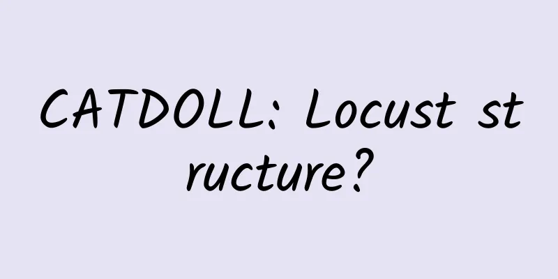 CATDOLL: Locust structure?