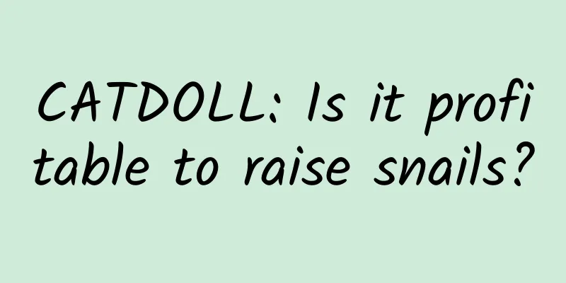 CATDOLL: Is it profitable to raise snails?