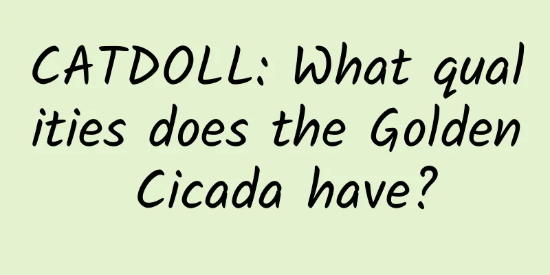 CATDOLL: What qualities does the Golden Cicada have?