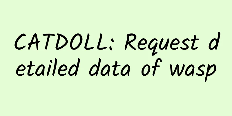 CATDOLL: Request detailed data of wasp
