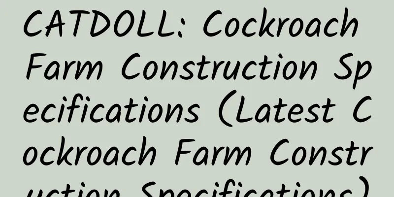 CATDOLL: Cockroach Farm Construction Specifications (Latest Cockroach Farm Construction Specifications)