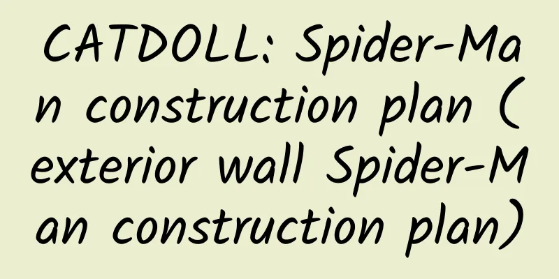 CATDOLL: Spider-Man construction plan (exterior wall Spider-Man construction plan)