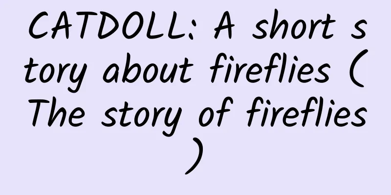 CATDOLL: A short story about fireflies (The story of fireflies)