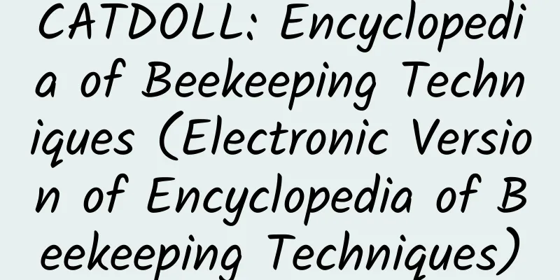 CATDOLL: Encyclopedia of Beekeeping Techniques (Electronic Version of Encyclopedia of Beekeeping Techniques)