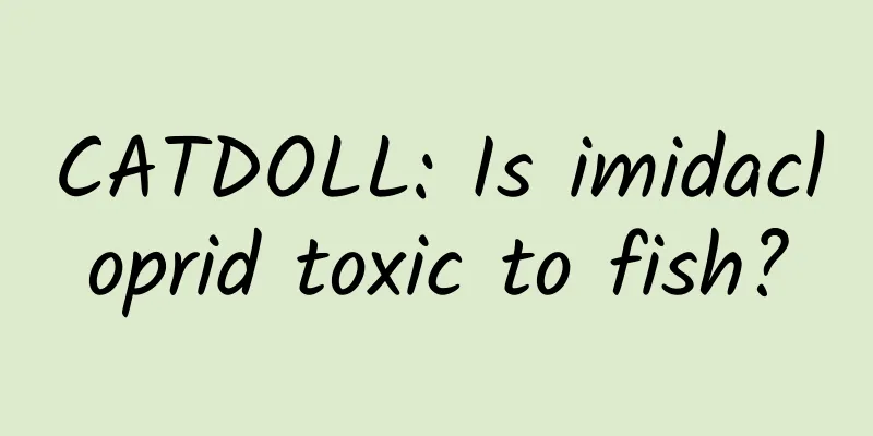 CATDOLL: Is imidacloprid toxic to fish?