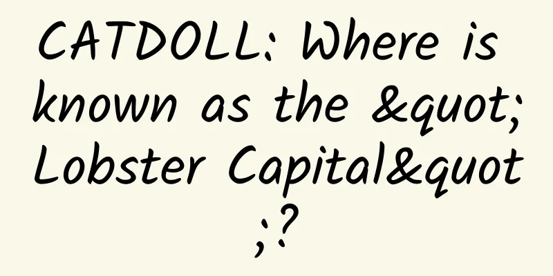 CATDOLL: Where is known as the "Lobster Capital"?