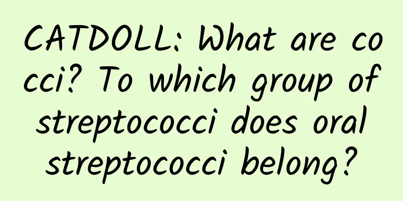 CATDOLL: What are cocci? To which group of streptococci does oral streptococci belong?
