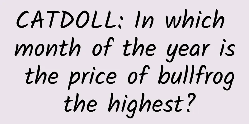 CATDOLL: In which month of the year is the price of bullfrog the highest?