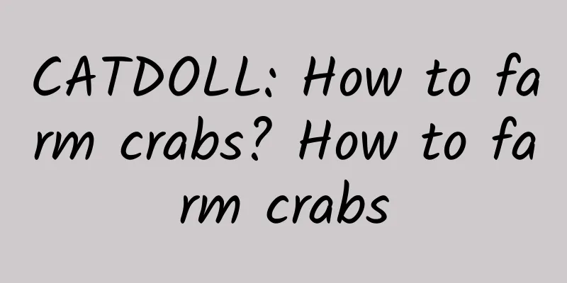 CATDOLL: How to farm crabs? How to farm crabs