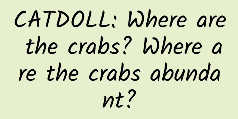 CATDOLL: Where are the crabs? Where are the crabs abundant?