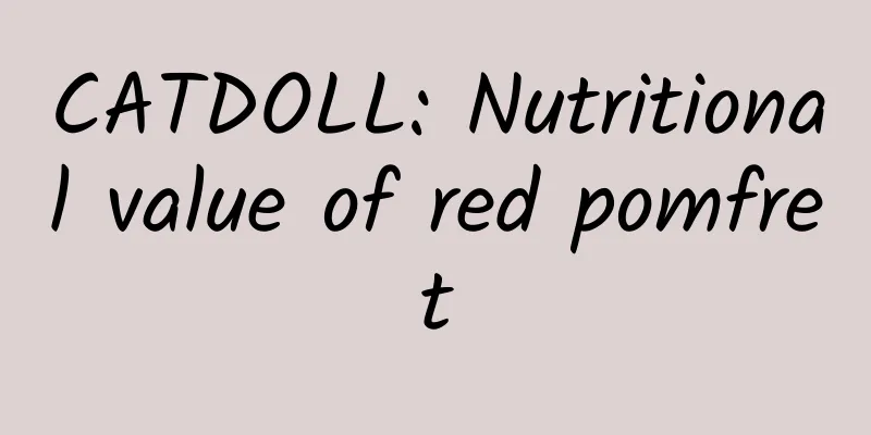 CATDOLL: Nutritional value of red pomfret