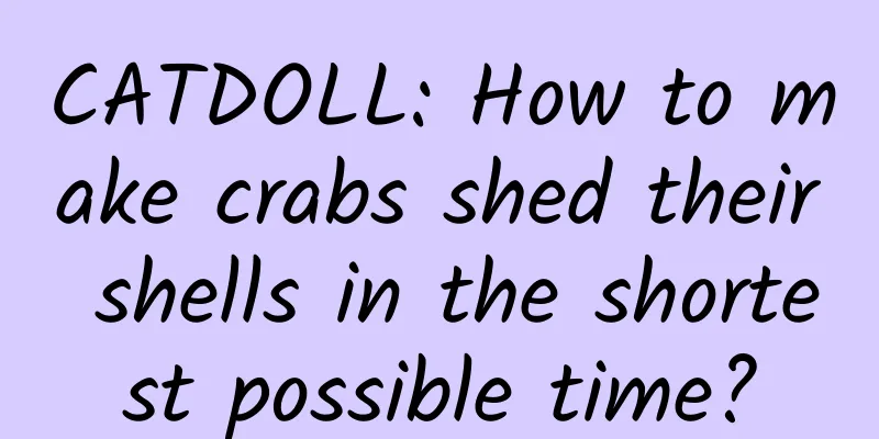 CATDOLL: How to make crabs shed their shells in the shortest possible time?
