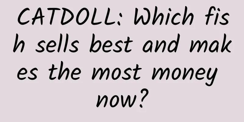 CATDOLL: Which fish sells best and makes the most money now?