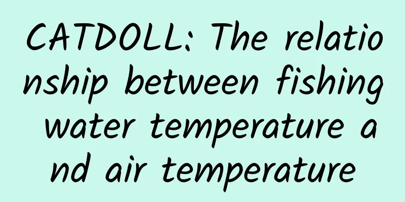 CATDOLL: The relationship between fishing water temperature and air temperature