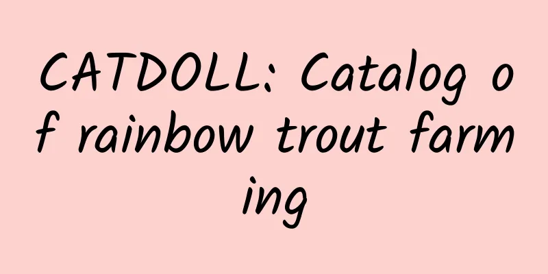 CATDOLL: Catalog of rainbow trout farming